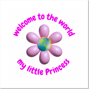 welcome to the world my little princess Posters and Art